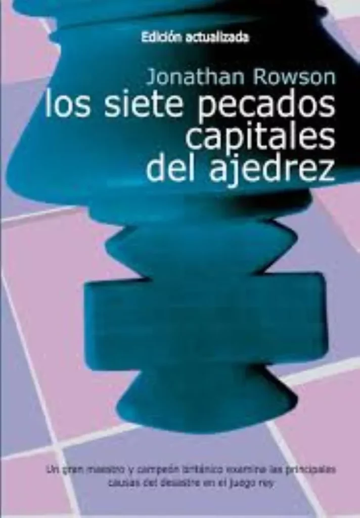 Libros - Los siete pecados capitales del ajedrez / Jonathan Rowson