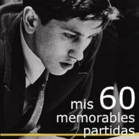 Libros - Mis 60 mejorables partidas / Bobby Fischer