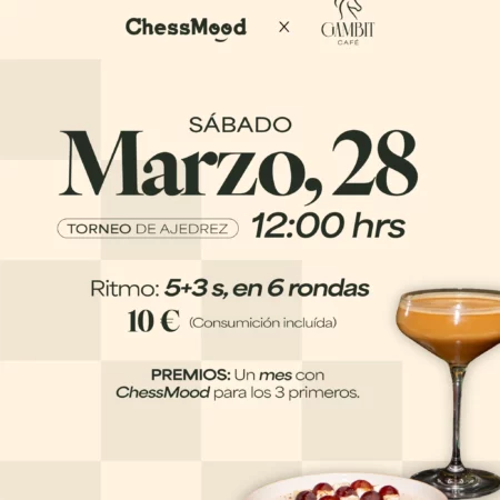 Tornero Gambit Cafe Sabado 28 de Marzo (Chesmood.com)