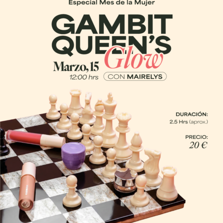 Gambit Queen’s Glow – Especial Mes de la Mujer CON MAIRELYS (Domingo 15 de Marzo)