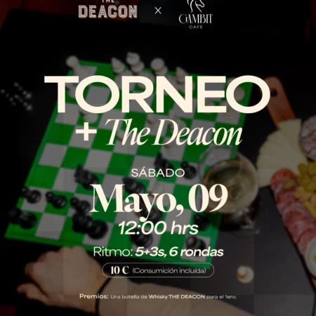 Torneo Gambit Cafe + Deacon (09 Mayo)