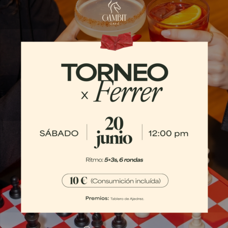 Torneo Gambit Cafe x Ferrer (20 de Junio)