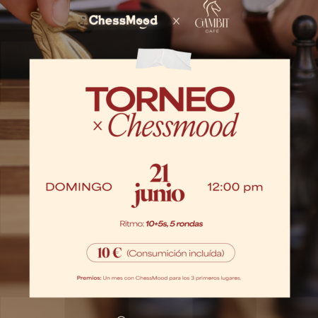 Torneo Gambit + ChessMood (21 de Junio)